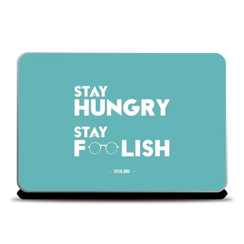 Laptop Skins, Stay Hungry Stay Foolish Laptop Skins