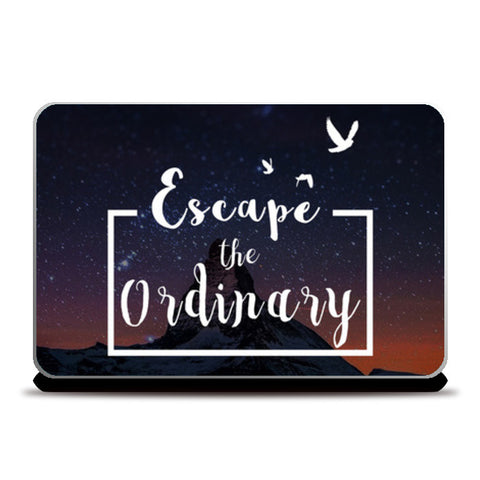 Escape the Ordinary Laptop Skins