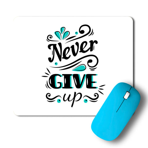 Never Give Up Artwork Mousepad