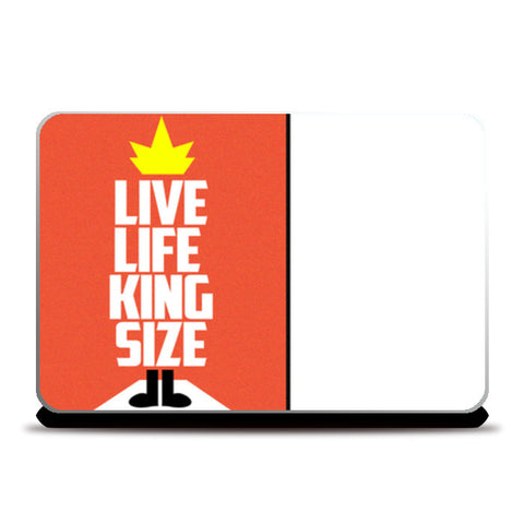Laptop Skins, Live Life King Size @Laptop Skin Laptop Skins