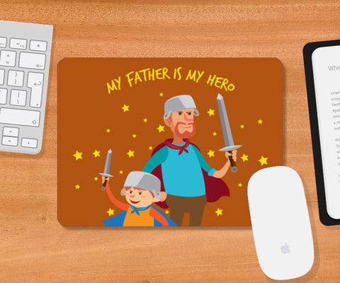 My Father is My Hero Fathers Day | #Fathers Day Special  Mousepad
