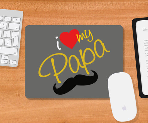 I Love You Papa | #Fathers Day Special   Mousepad