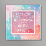 Sound of Ocean Square Art Prints