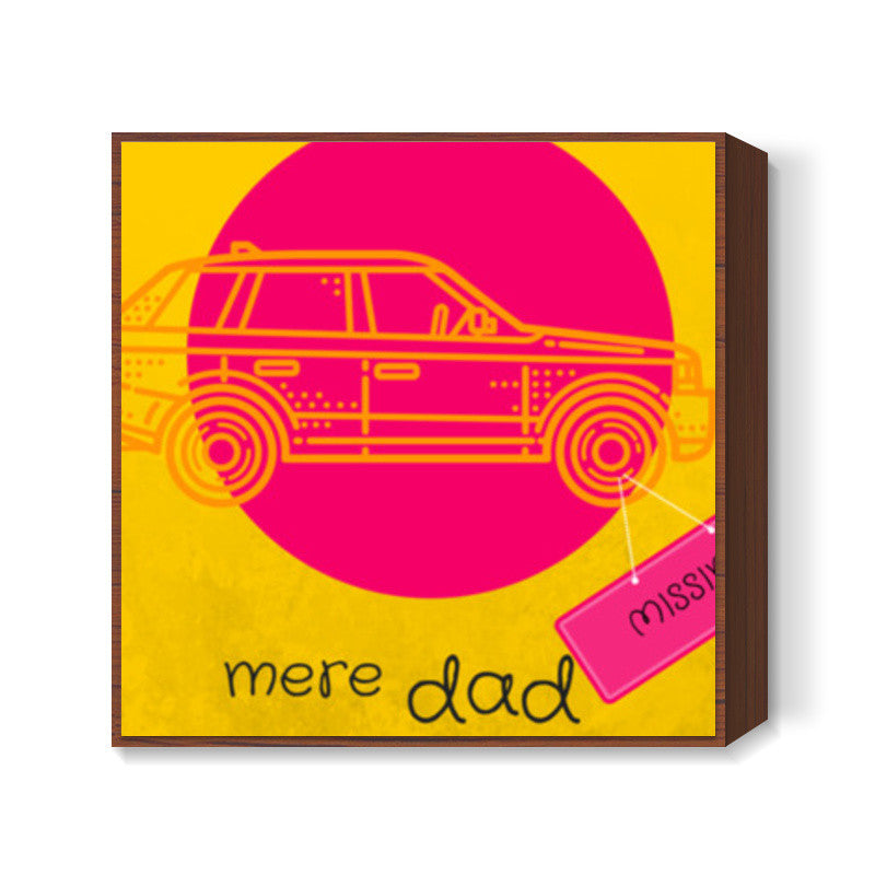 Mere Dad Ki Maruti #yrf Square Art Prints