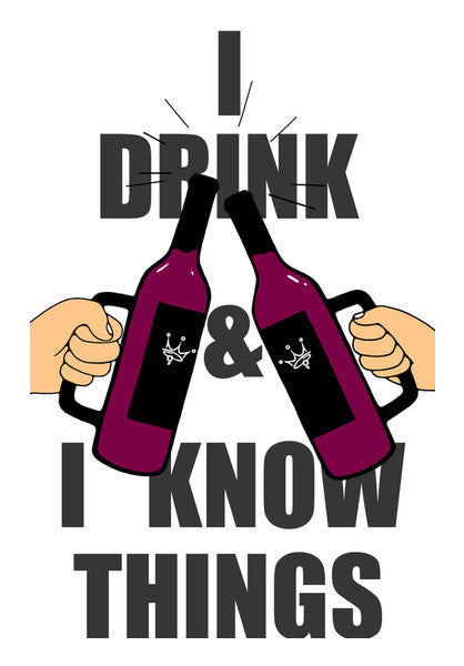 I Drink & I Know Things Art PosterGully Specials