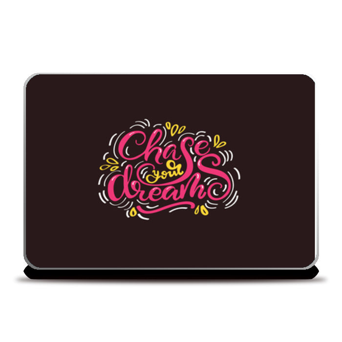 Chase Your Dreams Laptop Skins