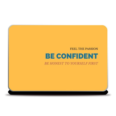 Be Confident Quote Laptop Skins