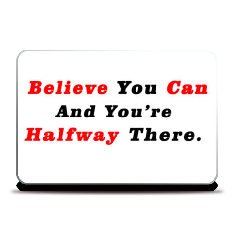 Believe You Can Laptop Skins