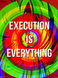 Gabambo, Execution is Everything | By Gabambo, - PosterGully - 2