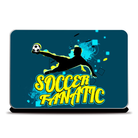 Soccer Fanatic Laptop Skins