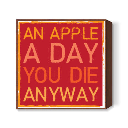 An Apple A Day ! Square Art Prints