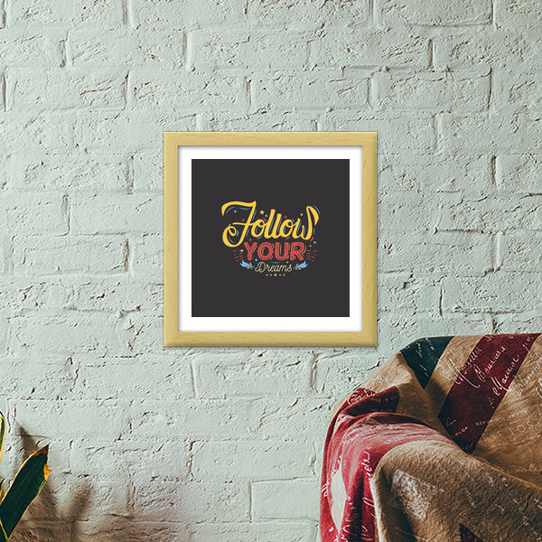 Follow Your Dreams Premium Square Italian Wooden Frames