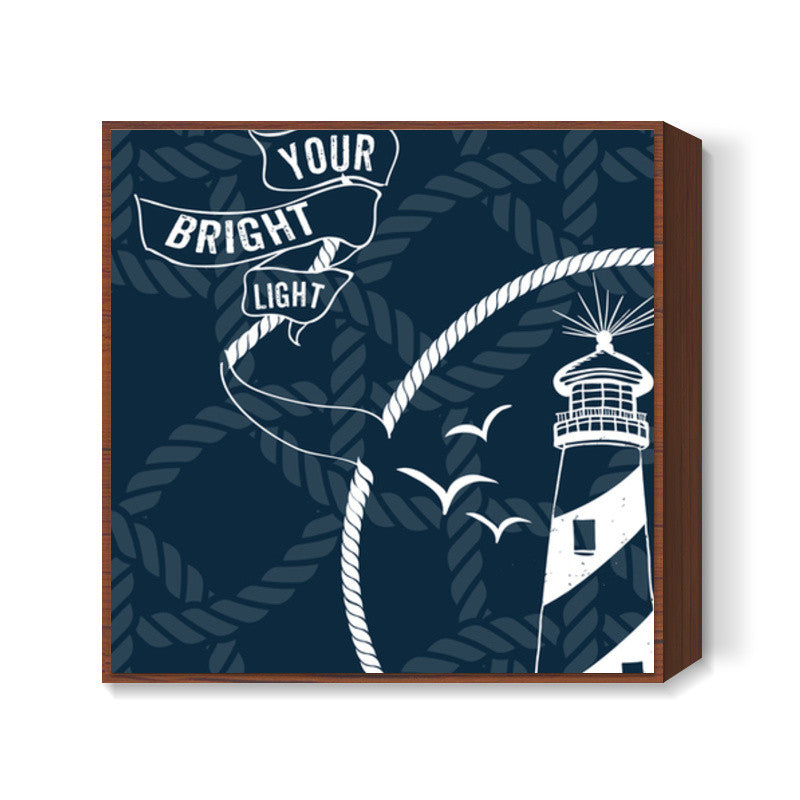 FOLLOW YOUR BRIGHT LIGHT! Square Art Prints