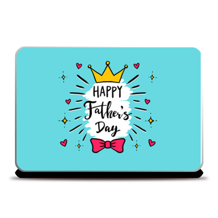 Crown Art Fathers Day | #Fathers Day Special Laptop Skins