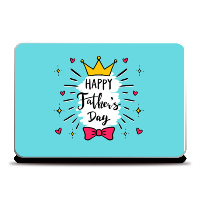 Crown Art Fathers Day | #Fathers Day Special  Laptop Skins