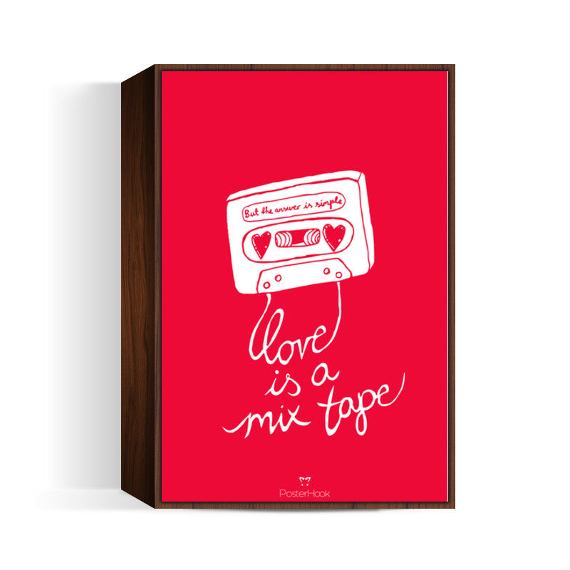 Love Is a MixTape Wall Art