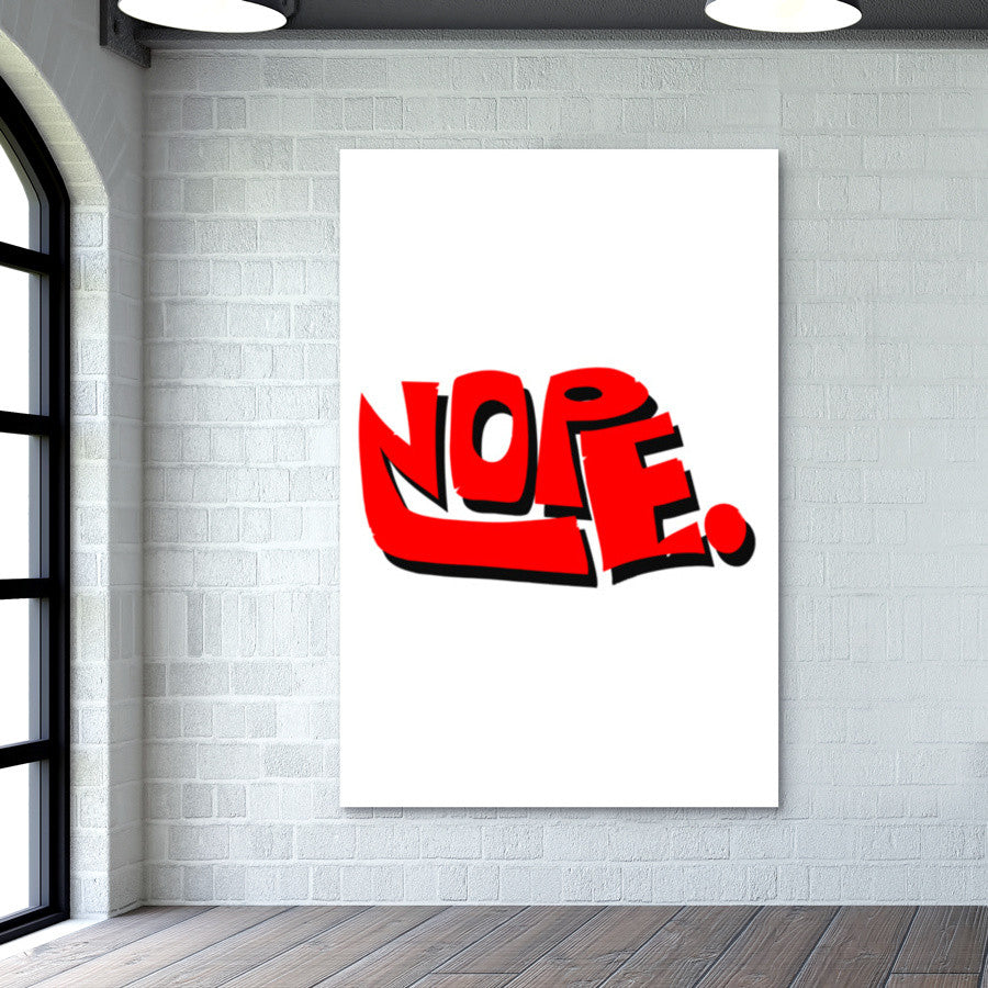 Nope. Wall Art
