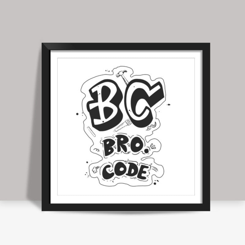 BC Bro. Code (Original) Square Art Prints
