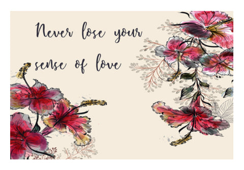 Never Lose Your Sense Of Love  Wall Art