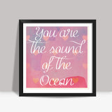 Sound of Ocean Square Art Prints