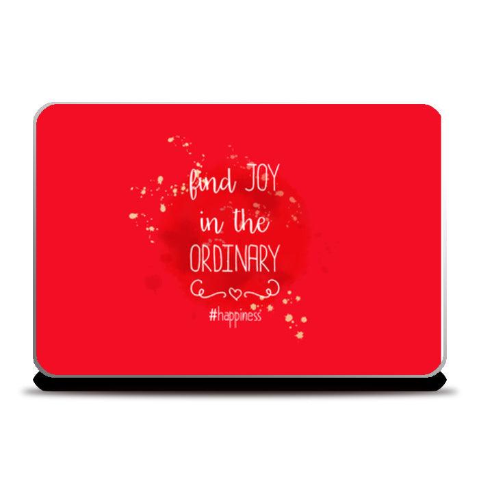 Find Joy In The Ordinary Happiness Laptop Skins