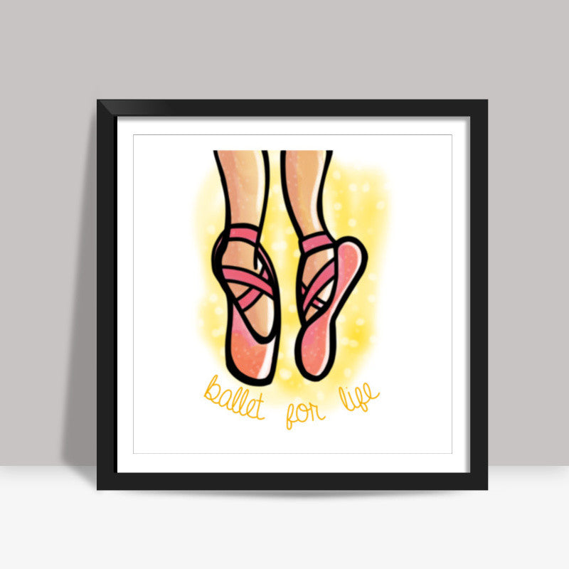 Ballet For Life Square Art Prints