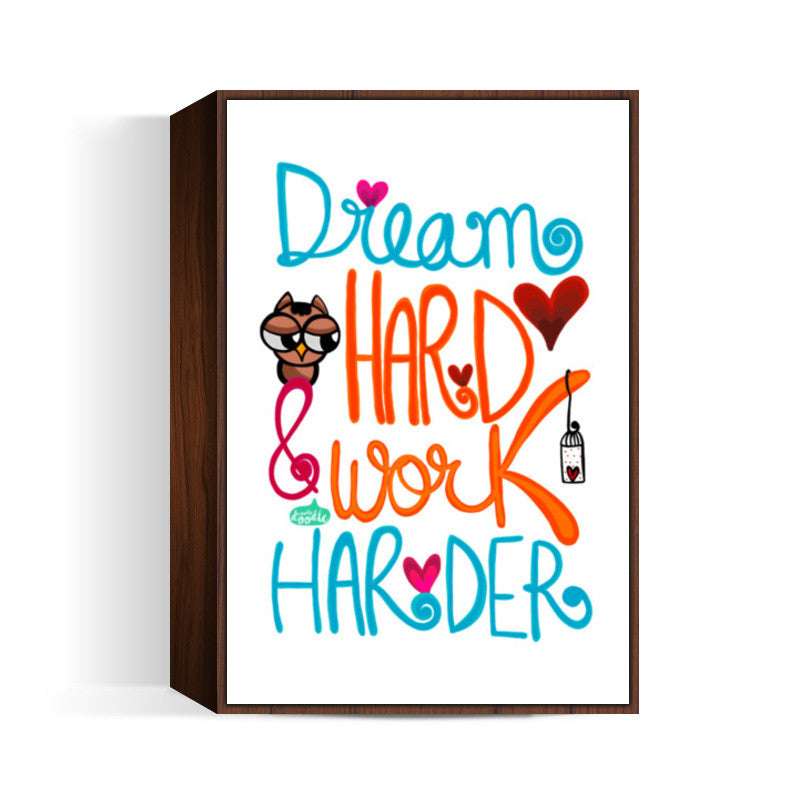 Dream Hard & Work Harder Wall Art