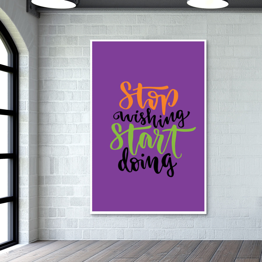 Stop Wishing Start Doing Giant Poster