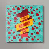 YOU ARE NUMBER ONE! Square Art Prints