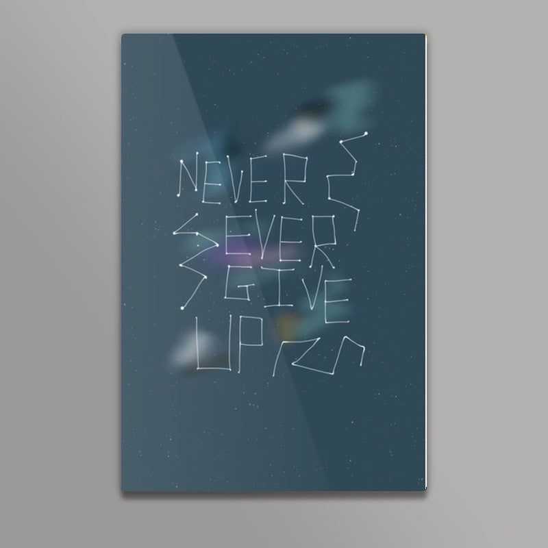 Never Ever Give Up Wall Art