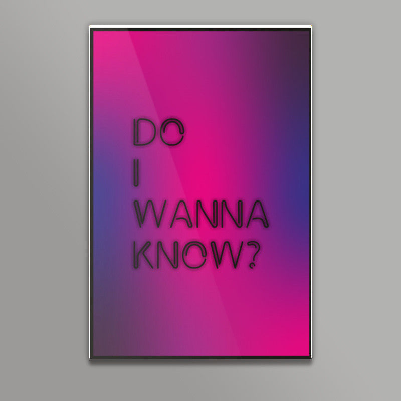 Do I wanna know Arctic Monkeys Poster | Dhwani Mankad