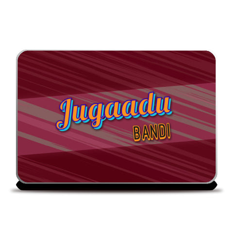 Jugaadu Bandi (Texture Back) Laptop Skins