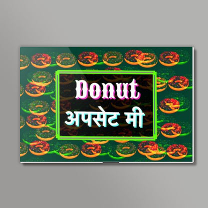 Donut upset me retro Poster | Dhwani Mankad