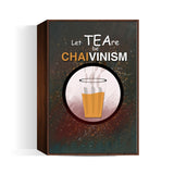 ChaiVinism Wall Art