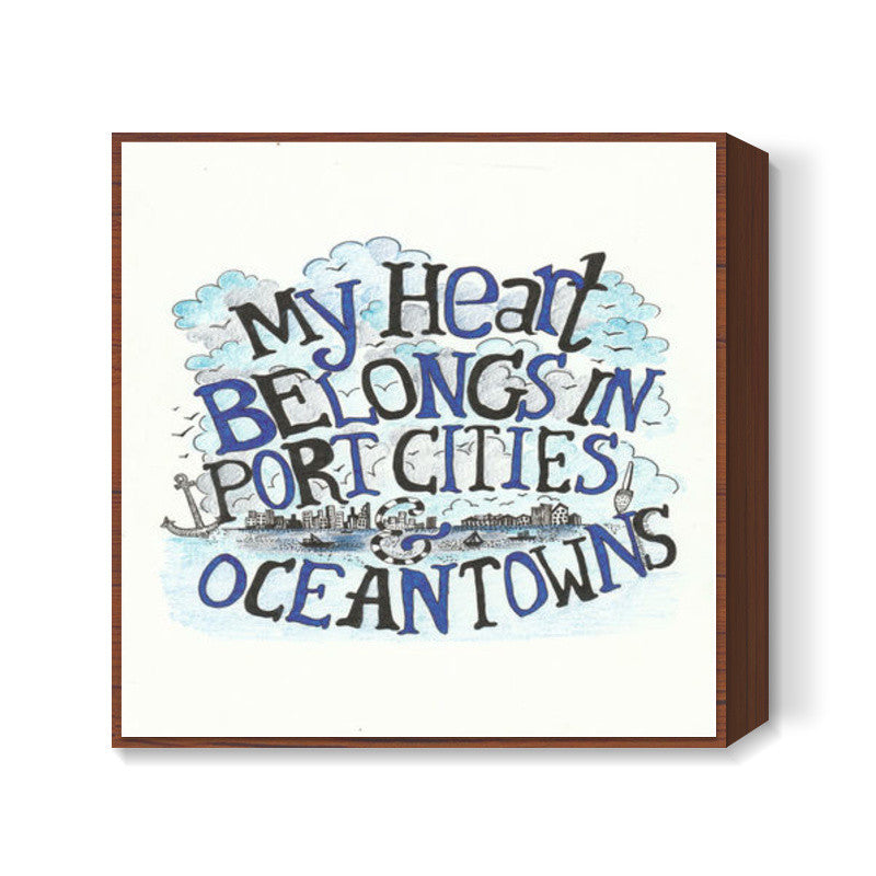 my heart belongs to the sea Square Art Prints