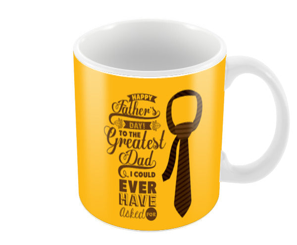 Greatest Dad Happy Fathers Day | #Fathers Day Special Coffee Mugs