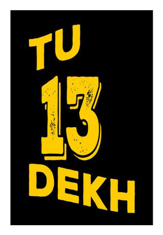 Tu 13 Dekh Wall Art PosterGully Specials