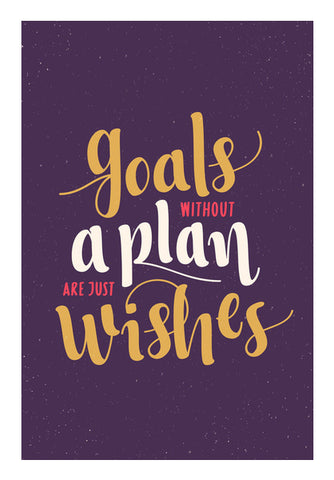 Goals Without A Plan Are Just Wishes  Wall Art