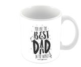 You Are The Best Dad Happy Fathers Day | #Fathers Day Special  Coffee Mugs