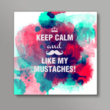 Keep Calm & Moustache Square Art Prints