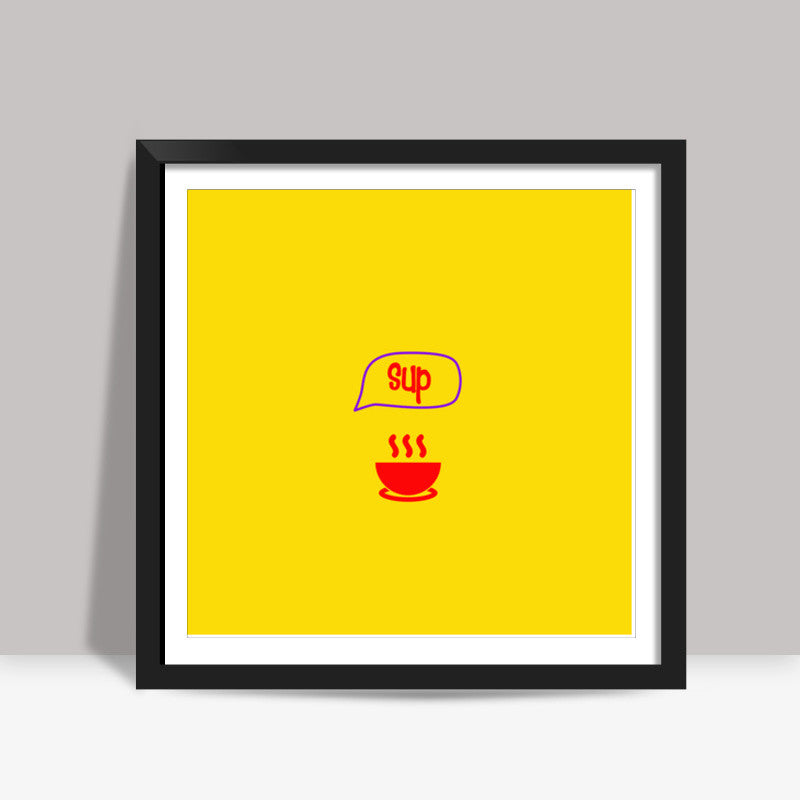 Sup - Soup Minimal Square Art Prints
