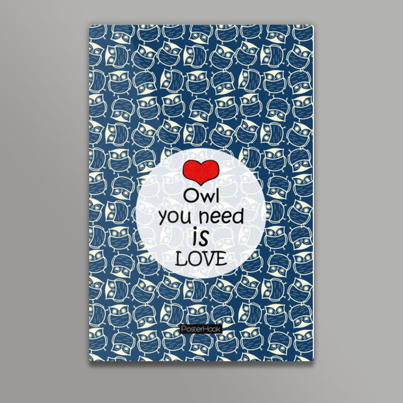 Owl you need is love Wall Art