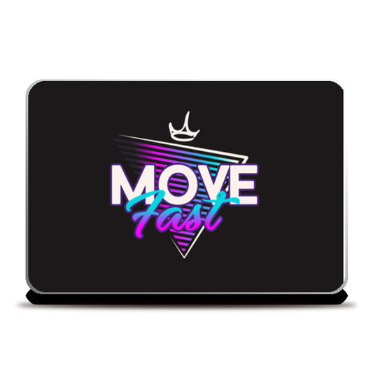 Move Fast  Laptop Skins
