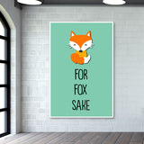 FOR FOX SAKE Wall Art