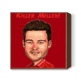 Killer Miller  Square Art Prints