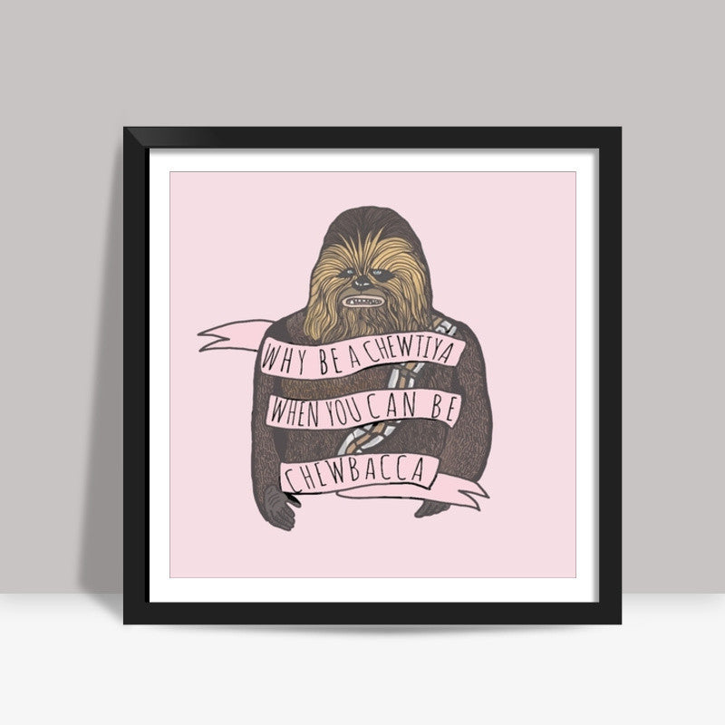 Chewbacca Square Art Prints