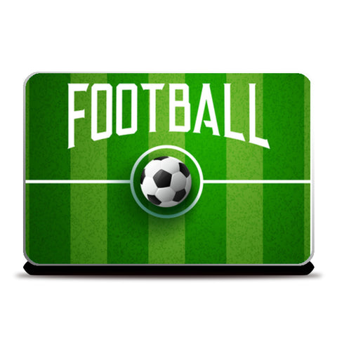 Football In The Center Of Ground | #Footballfan Laptop Skins