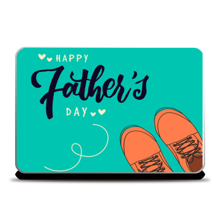 Happy Fathers Day Dad | #Fathers Day Special Laptop Skins