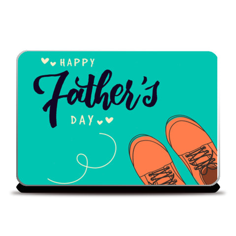 Happy Fathers Day Dad | #Fathers Day Special  Laptop Skins