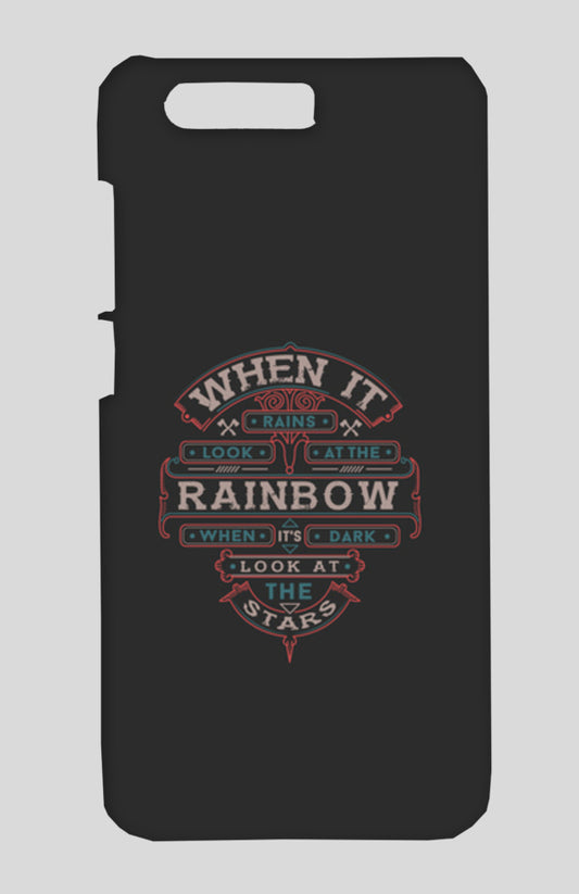 When It Rains Look At The Rainbow, When Its Dark Look At The Stars Huawei Honor 9 Cases
